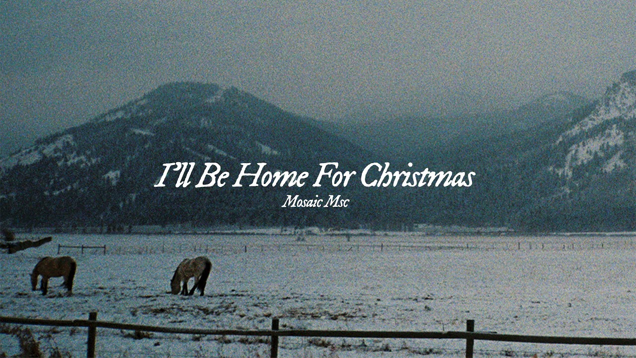 I'll Be Home For Christmas by Mosaic MSC