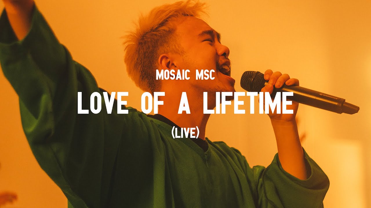 Love Of A Lifetime by Mosaic MSC