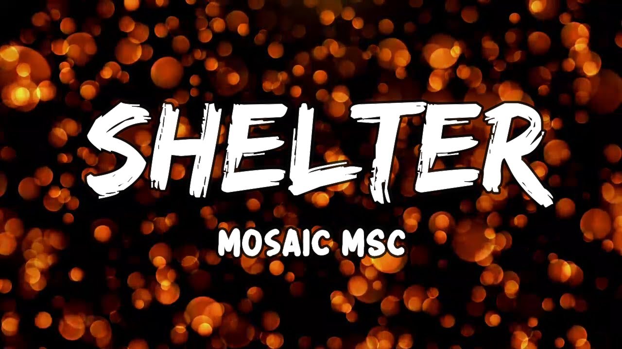 Shelter by Mosaic MSC