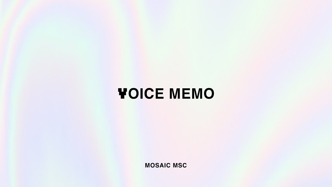 Voice Memo (Heaven On Earth) by Mosaic MSC