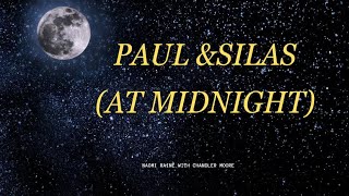 Paul and Silas (At Midnight)