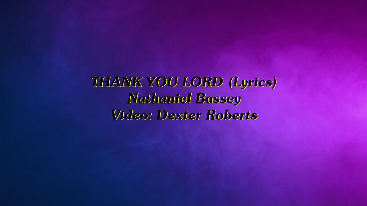 Thank You Lord by Nathaniel Bassey