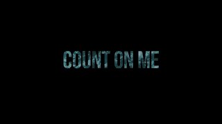 COUNT ON ME