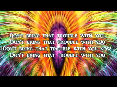 DON'T BRING THAT TROUBLE by NeedToBreathe
