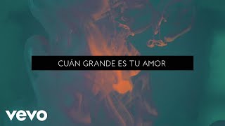 CuÃ¡n Grande Es Tu Amor