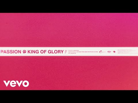 King Of Glory (Live From Passion 2020) by Passion