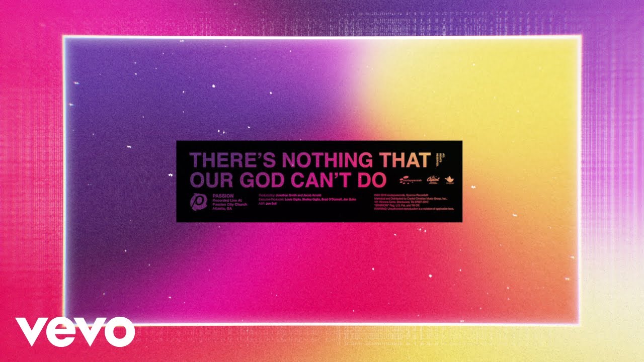 There's Nothing That Our God Can't Do (Live From Passion 2020) by Passion