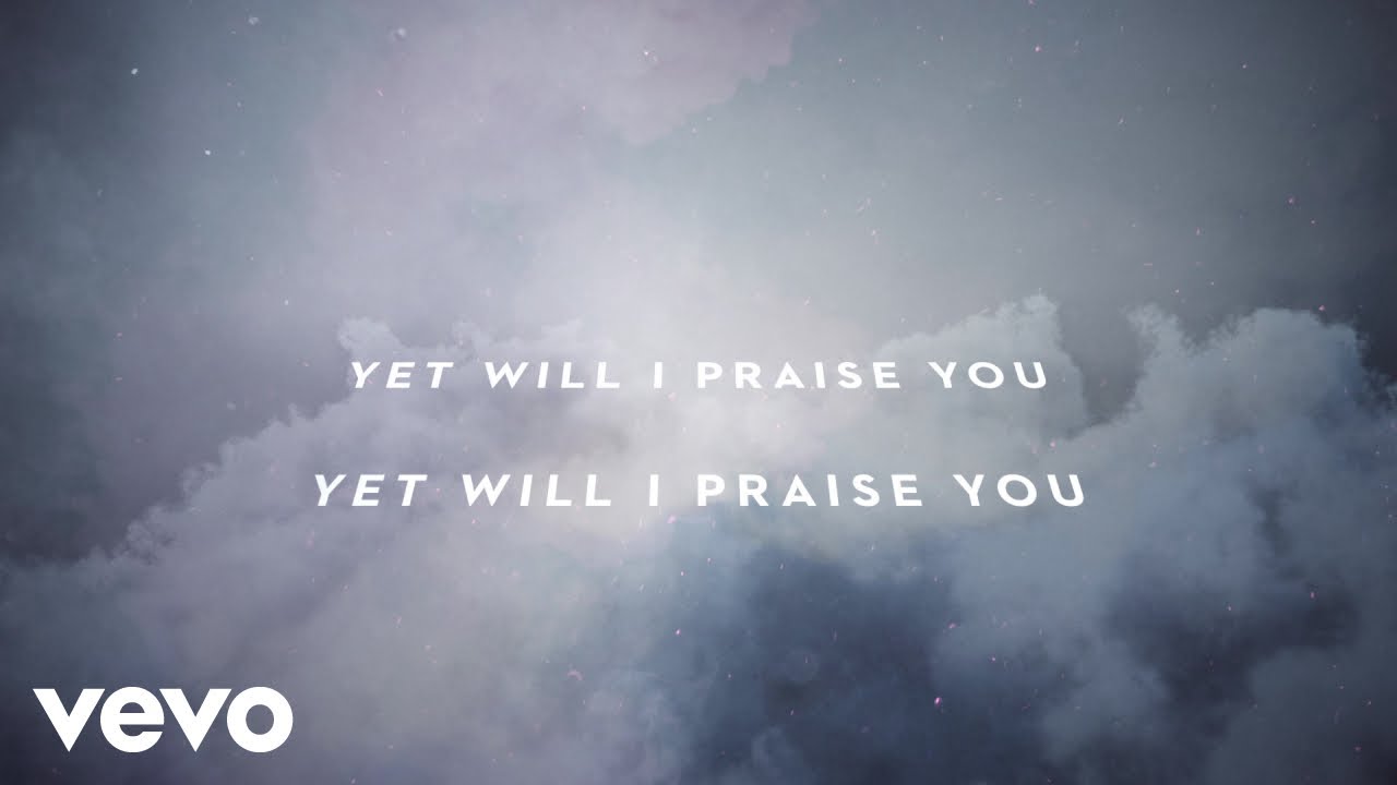 Yet Will I Praise You by Passion