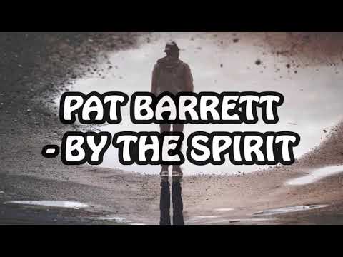 By The Spirit by Pat Barrett