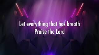 Let Everything (Praise The Lord)