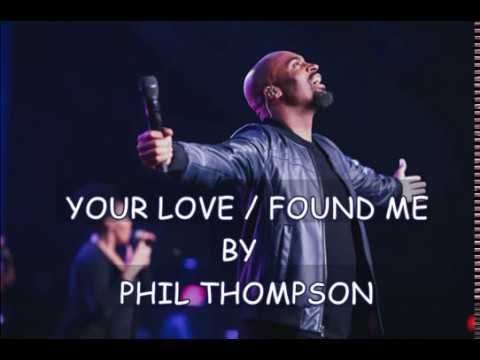 Your Love / Found Me by Phil Thompson
