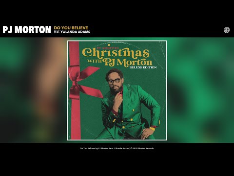 Do You Believe by PJ Morton