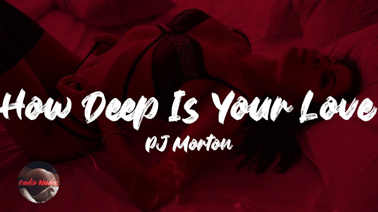 How Deep Is Your Love by PJ Morton