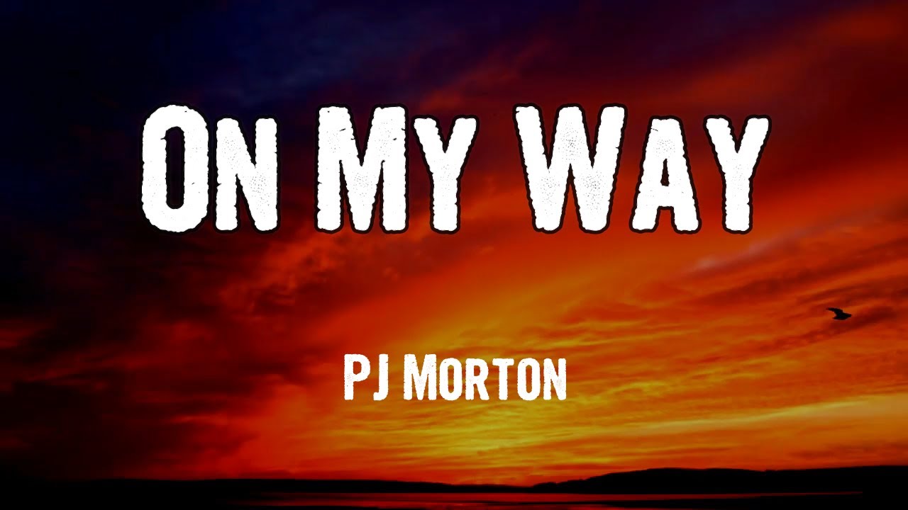 On My Way by PJ Morton