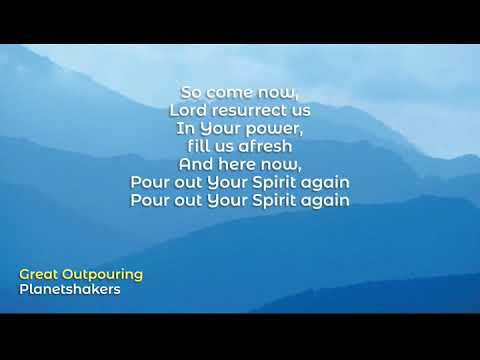 Great Outpouring by PlanetShakers