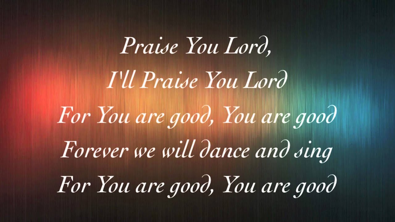 Praise You Lord by PlanetShakers