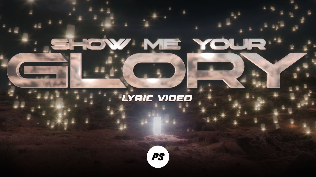 Show Me Your Glory  by PlanetShakers