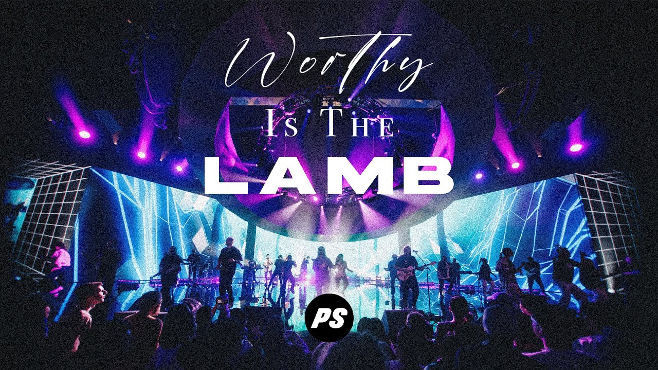 Worthy Is The Lamb  by PlanetShakers