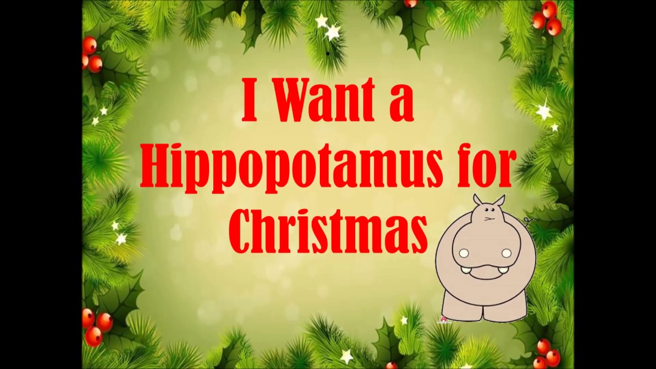 I Want A Hippopotamus For Christmas by Plumb