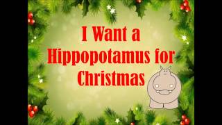 I Want A Hippopotamus For Christmas