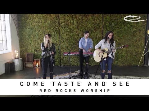 Come Taste And See by Red Rocks Worship