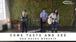 Come Taste And See by Red Rocks Worship