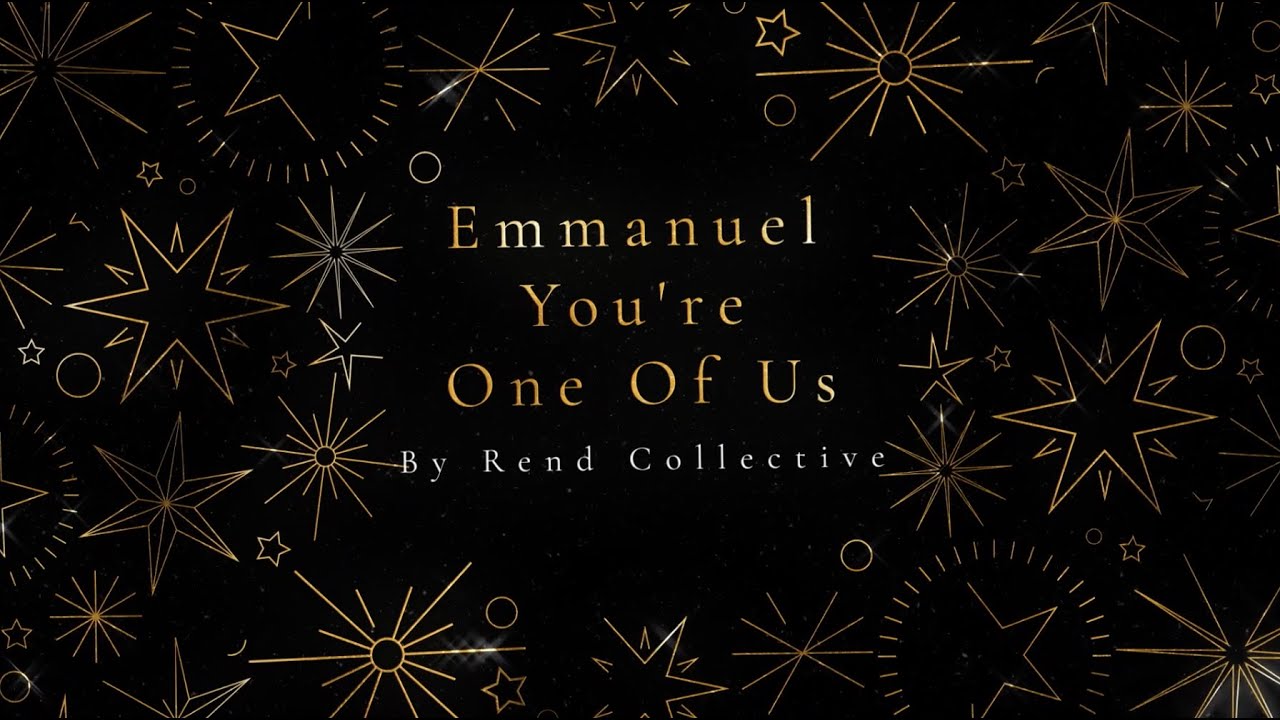 Emmanuel You're One Of Us by Rend Collective