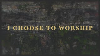 I Choose To Worship (Radio Version)