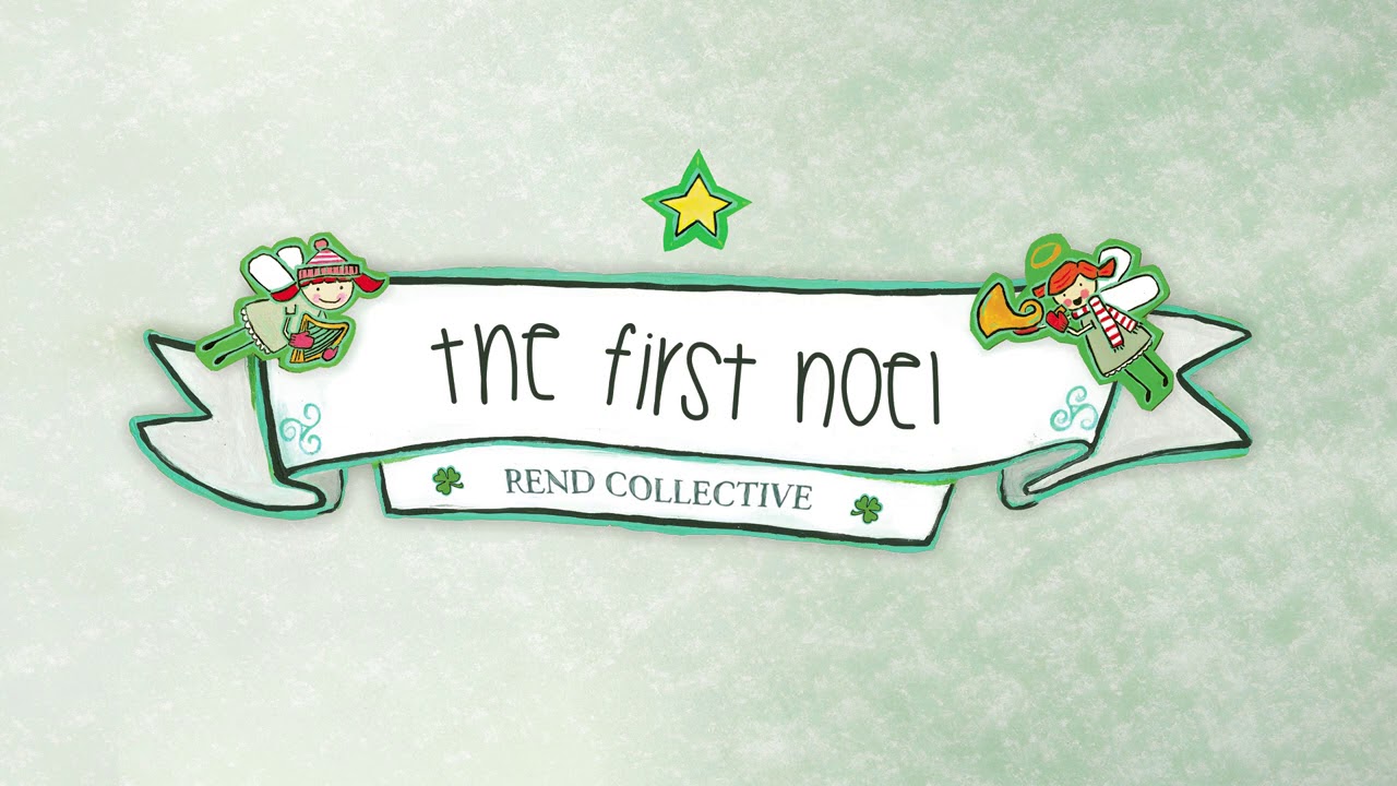 The First Noel by Rend Collective