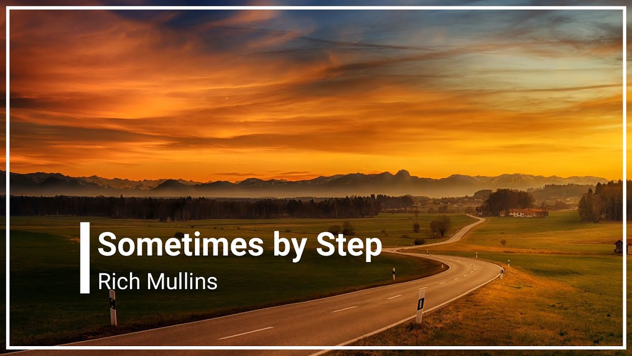 Sometimes By Step  by Rich Mullins