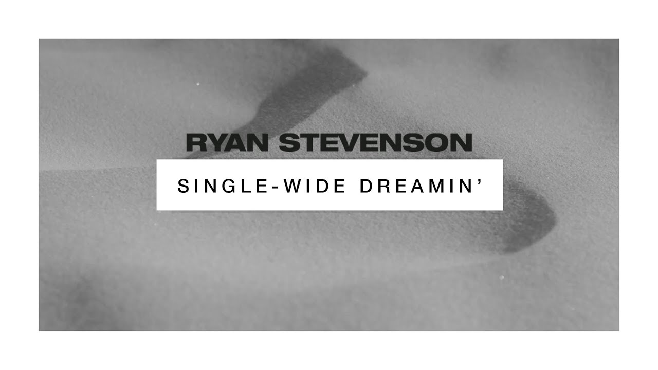 Single - Wide Dreamin' by Ryan Stevenson