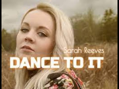 Dance To It by Sarah Reeves