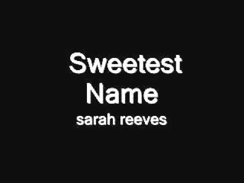 Sweetest Name by Sarah Reeves