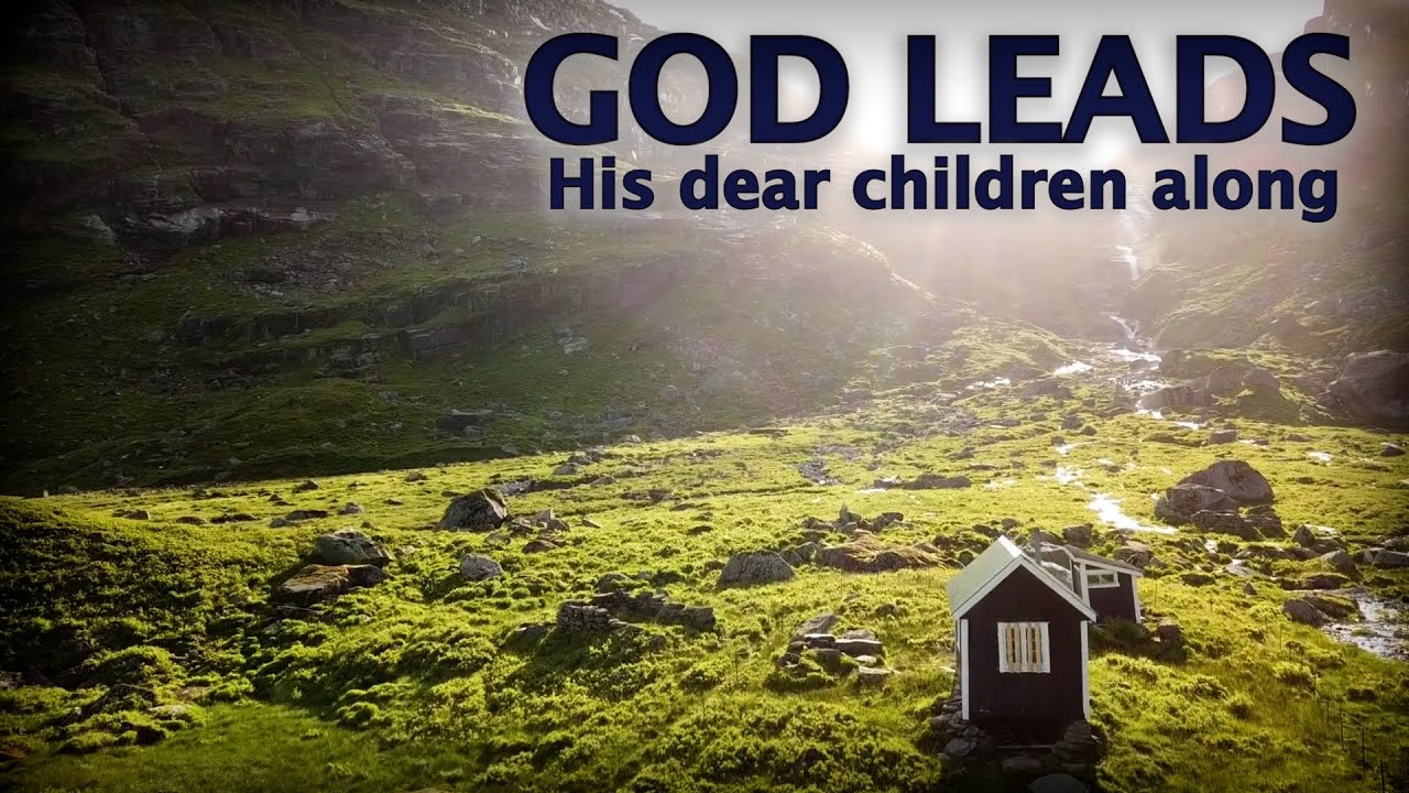 God Leads His Dear Children Along by Selah