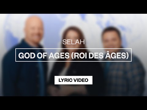 God Of Ages (Roi Des Ã‚ges) by Selah