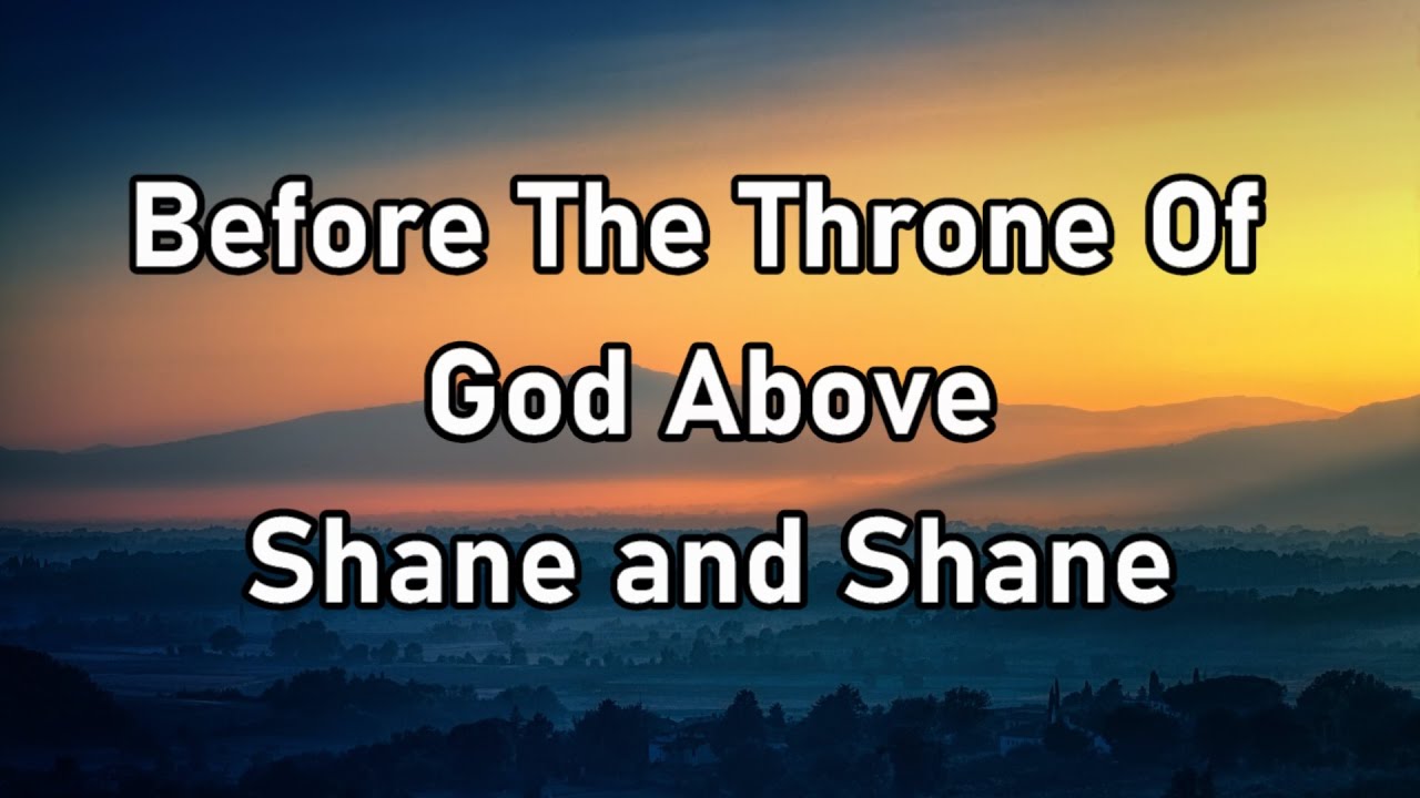 Before The Throne by Shane & Shane