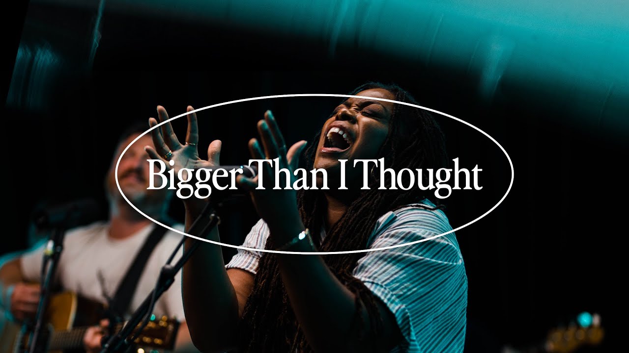 Bigger Than I Thought by Shane & Shane