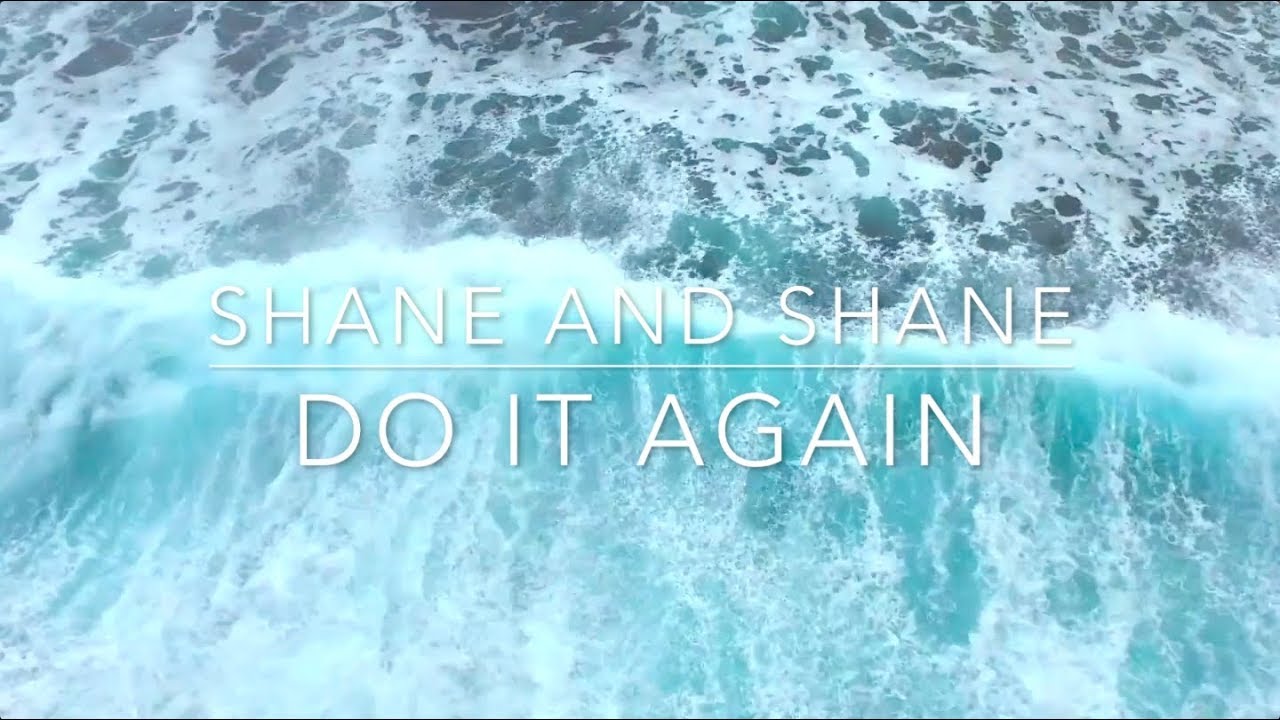 Do It Again by Shane & Shane