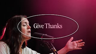 Give Thanks