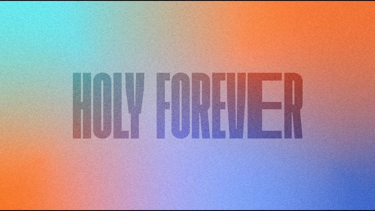 Holy Forever by Shane & Shane