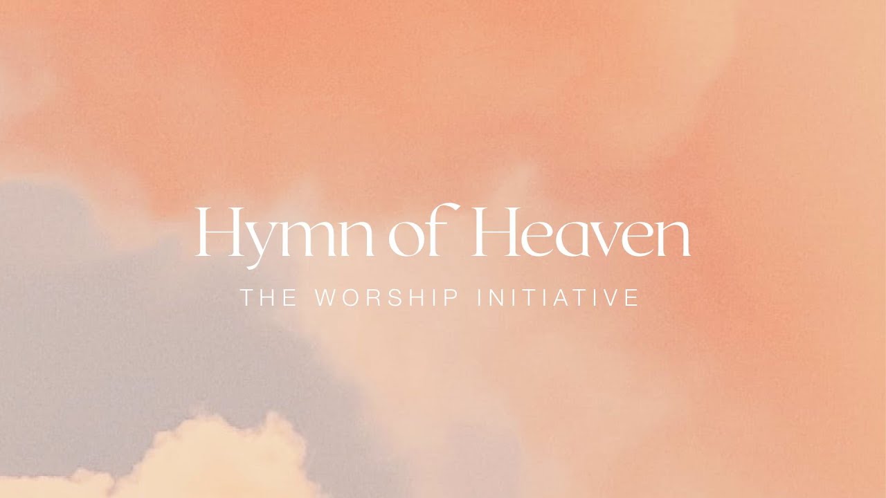 Hymn Of Heaven by Shane & Shane