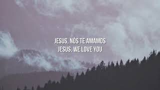 Jesus We Love You