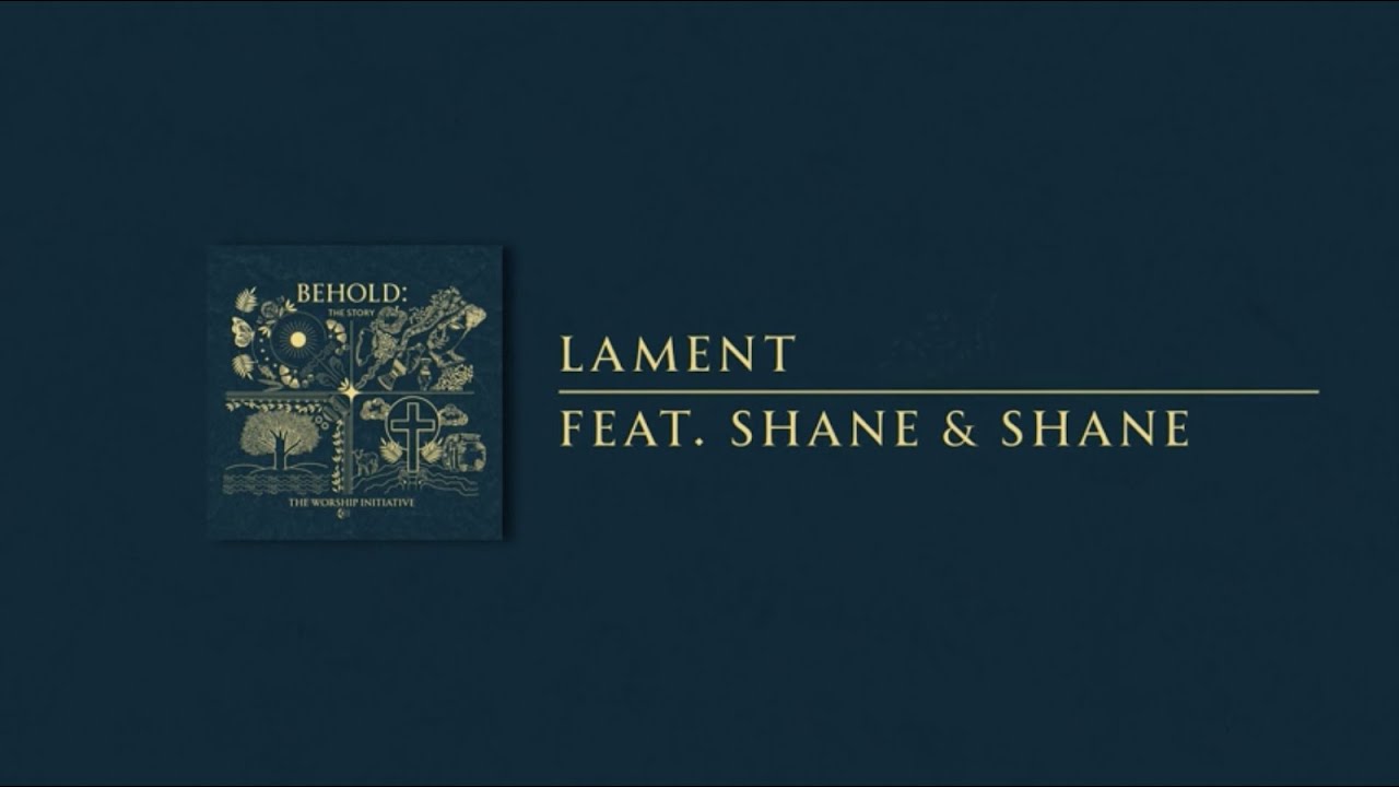 Lament by Shane & Shane