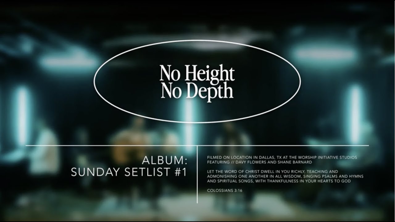 No Height No Depth by Shane & Shane