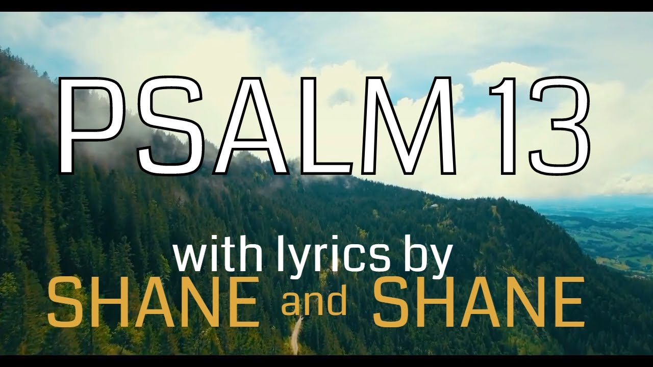 Psalm 13 by Shane & Shane