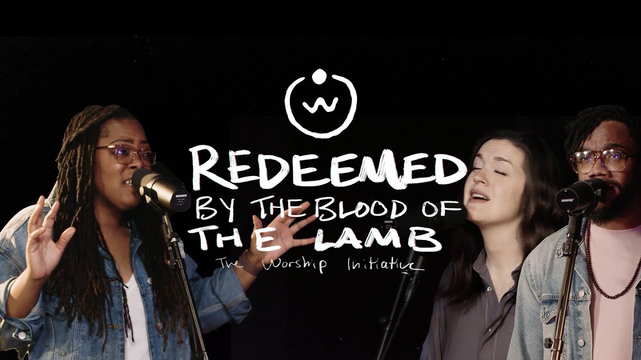 Redeemed By The Blood Of The Lamb by Shane & Shane