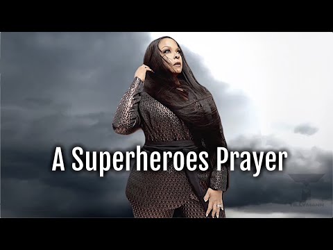 Superheroes Prayer by Tamela Mann