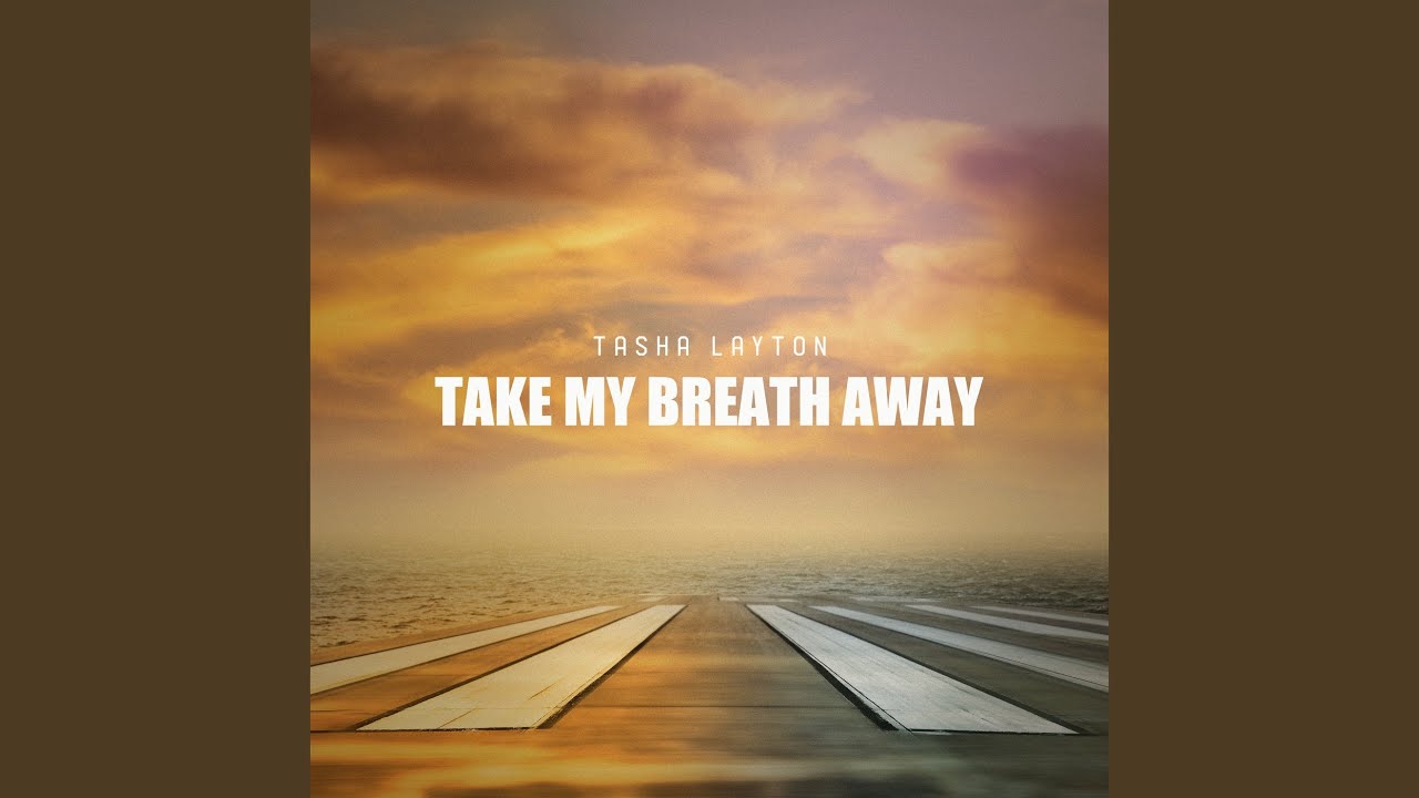 Take My Breath Away by Tasha Layton