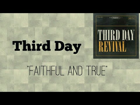 Faithful And True by Third Day