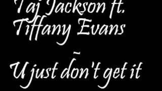 U Just Don't Get It by Tiffany Evans